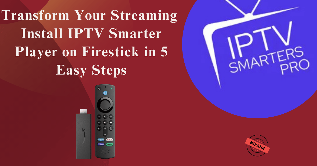 How To Put Iptv On Firestick How to Install IPTV Smarter Player on Firestick in 5 Steps