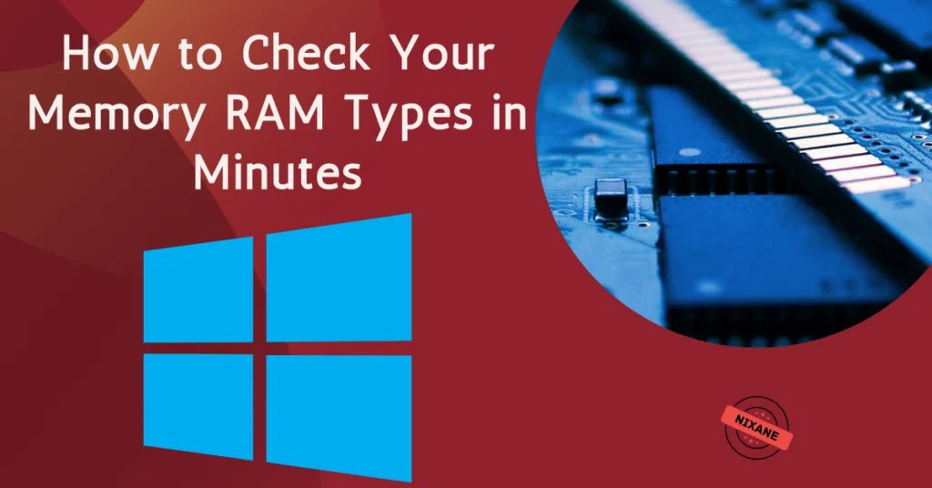 How to Check Your Memory RAM Types in Minutes