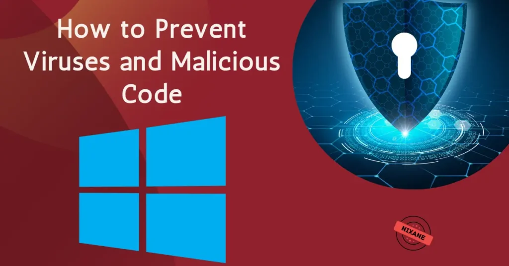 How to Prevent Viruses and Malicious Code