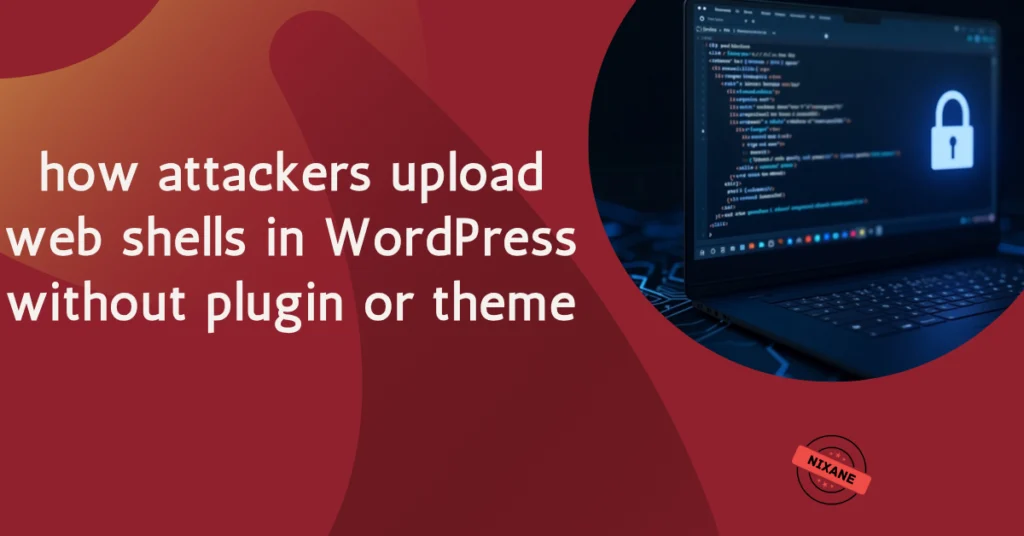 how attackers upload web shells in WordPress